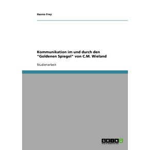 Kommunikation-im-und-durch-den-Goldenen-Spiegel-von-C.M.-Wieland