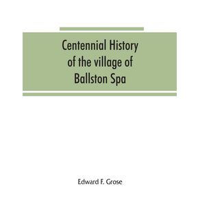 Centennial-history-of-the-village-of-Ballston-Spa