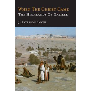 When-the-Christ-Came-The-Highlands-of-Galilee