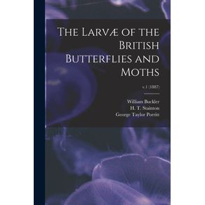 The-Larva-of-the-British-Butterflies-and-Moths--v.1--1887-