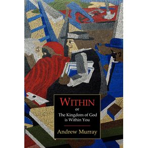 Within--Or-the-Kingdom-of-God-Is-Within-You