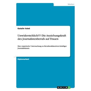 Unwiderstehlich----Die-Anziehungskraft-des-Journalistenberufs-auf-Frauen