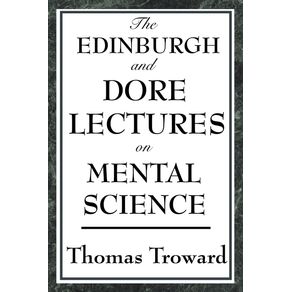 The-Edinburgh-and-Dore-Lectures-on-Mental-Science