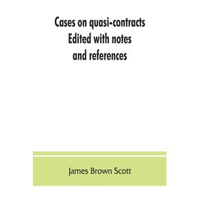 Cases-on-quasi-contracts--Edited-with-notes-and-references