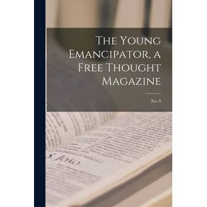 The-Young-Emancipator-a-Free-Thought-Magazine--no.-8