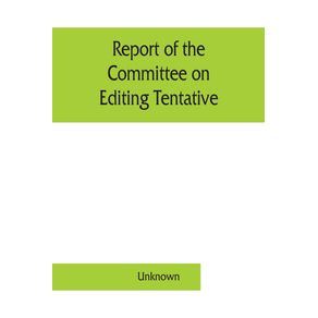 Report-of-the-Committee-on-Editing-Tentative-and-Official-Methods-of-Analysis-the-Association-of-Official-Agricultural-Chemists