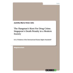 The-Hangmans-Knot-For-Drug-Crime.-Singapores-Death-Penalty-in-a-Modern-Society