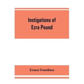 Instigations-of-Ezra-Pound-together-with-an-essay-on-the-Chinese-written-character