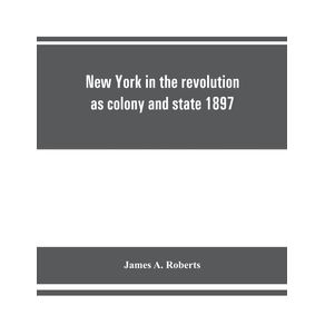 New-York-in-the-revolution-as-colony-and-state-1897
