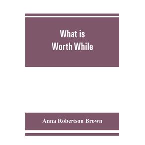 What-is-worth-while