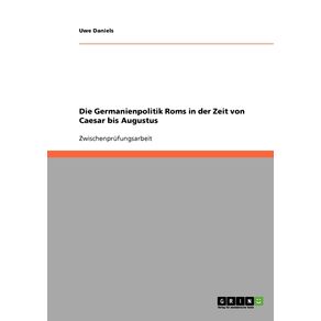 Die-Germanienpolitik-Roms-in-der-Zeit-von-Caesar-bis-Augustus