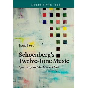Schoenbergs-Twelve-Tone-Music