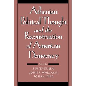 Athenian-Political-Thought-and-the-Reconstitution-of-American-Democracy