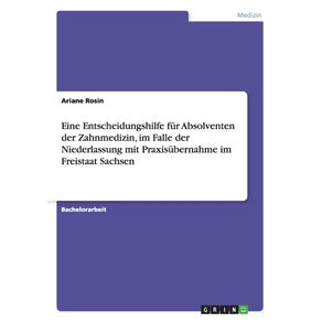 Eine-Entscheidungshilfe-fur-Absolventen-der-Zahnmedizin-im-Falle-der-Niederlassung-mit-Praxisubernahme-im-Freistaat-Sachsen
