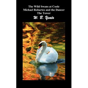 The-Wild-Swans-at-Coole-Michael-Robartes-and-the-Dancer-the-Tower--Three-Collections-of-Yeats-Poems-