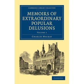 Memoirs-of-Extraordinary-Popular-Delusions---Volume-------------1
