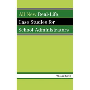 All-New-Real-Life-Case-Studies-for-School-Administrators