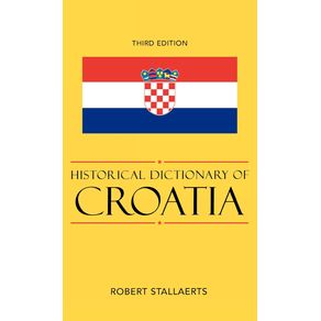 Historical-Dictionary-of-Croatia-Third-Edition