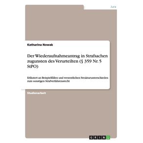 Der-Wiederaufnahmeantrag-in-Strafsachen-zugunsten-des-Verurteilten--§-359-Nr.-5-StPO-