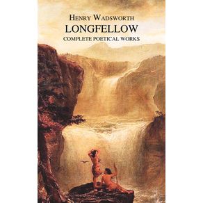 The-Complete-Poetical-Works-of-Henry-Wadsworth-Longfellow