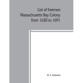 List-of-freemen-Massachusetts-Bay-Colony-from-1630-to-1691