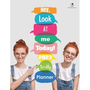 Hey-Look-At-Me-Today--2023-Weekly-Planner