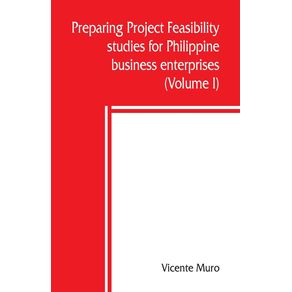 Preparing-project-feasibility-studies-for-Philippine-business-enterprises--Volume-I-