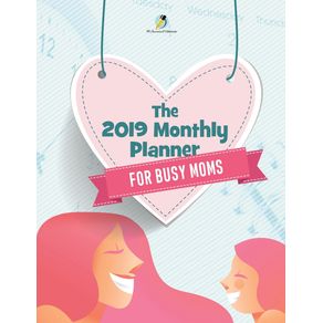 The-2019-Monthly-Planner-for-Busy-Moms