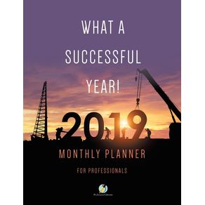 What-a-Successful-Year--2019-Monthly-Planner-for-Professionals