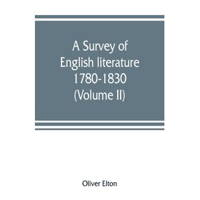 A-survey-of-English-literature-1780-1830--Volume-II-