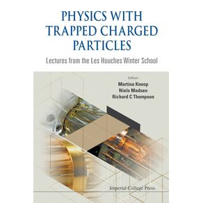 PHYSICS-WITH-TRAPPED-CHARGED-PARTICLES
