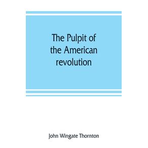 The-pulpit-of-the-American-revolution