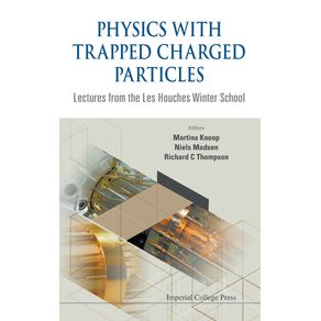 PHYSICS-WITH-TRAPPED-CHARGED-PARTICLES