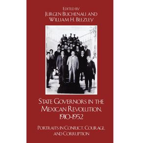 State-Governors-in-the-Mexican-Revolution-1910-1952