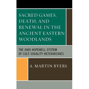Sacred-Games-Death-and-Renewal-in-the-Ancient-Eastern-Woodlands