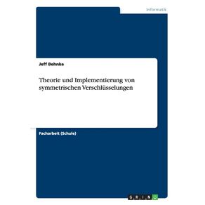 Theorie-und-Implementierung-von-symmetrischen-Verschlusselungen