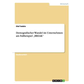 Demografischer-Wandel-im-Unternehmen-am-Fallbeispiel-„BREAK