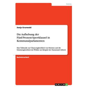 Die-Aufhebung-der-Funf-Prozent-Sperrklausel-in-Kommunalparlamenten