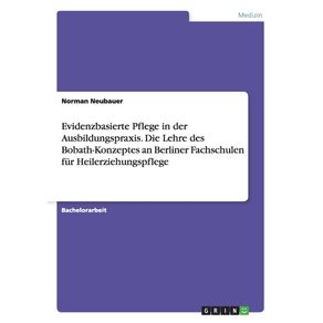 Evidenzbasierte-Pflege-in-der-Ausbildungspraxis.-Die-Lehre-des-Bobath-Konzeptes-an-Berliner-Fachschulen-fur-Heilerziehungspflege