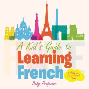 A-Kids-Guide-to-Learning-French-|-A-Childrens-Learn-French-Books