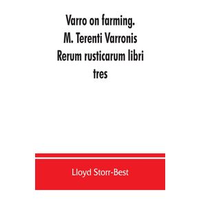 Varro-on-farming.-M.-Terenti-Varronis-Rerum-rusticarum-libri-tres