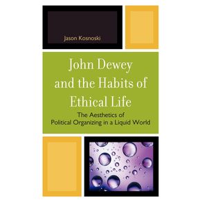 John-Dewey-and-the-Habits-of-Ethical-Life