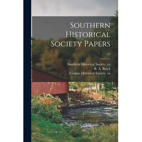 Southern-Historical-Society-Papers;-21