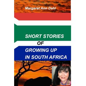 SHORT-STORIES-GROWING-UP-IN-SOUTH-AFRICA