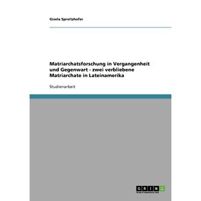 Matriarchatsforschung-in-Vergangenheit-und-Gegenwart---zwei-verbliebene-Matriarchate-in-Lateinamerika