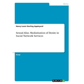 Sexual-Alias.-Mediatisation-of-Desire-in-Social-Network-Services
