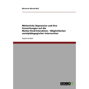 Postnatale-Depression-und-ihre-Auswirkungen-auf-die-Mutter-Kind-Interaktion.-Moglichkeiten-sozialpadagogischer-Einflussnahme