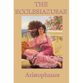 The-Ecclesiazusae---0r--Women-in-Council