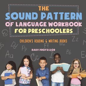 The-Sound-Pattern-of-Language-Workbook-for-Preschoolers-|-Childrens-Reading---Writing-Books