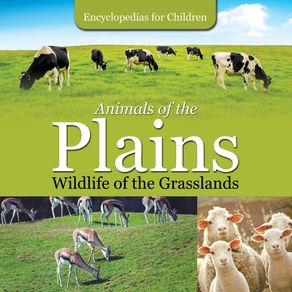 Animals-of-the-Plains|-Wildlife-of-the-Grasslands-|-Encyclopedias-for-Children